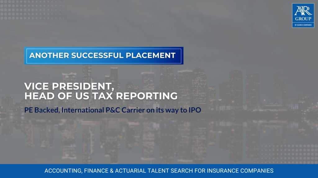 Vice President, Head of US Tax Reporting PE Backed, International P&C Carrier on its way to IPO
